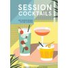 Home Lockwood Bar | Session Cocktails: Low-Alcohol Drinks For Any Occasion