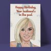 Paper Lockwood Birthday Cards | Husband'S In The Pool Rhonj Birthday Card